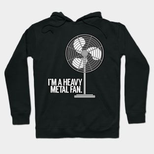 I'm a Heavy Metal Fan Hoodie